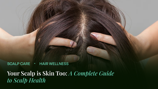 Scalp Health Is Hair Health: The Complete Care Guide