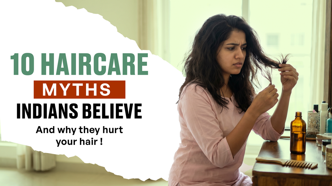 10 Hair Care Myths Indians Believe — And Why They Hurt Your Hair